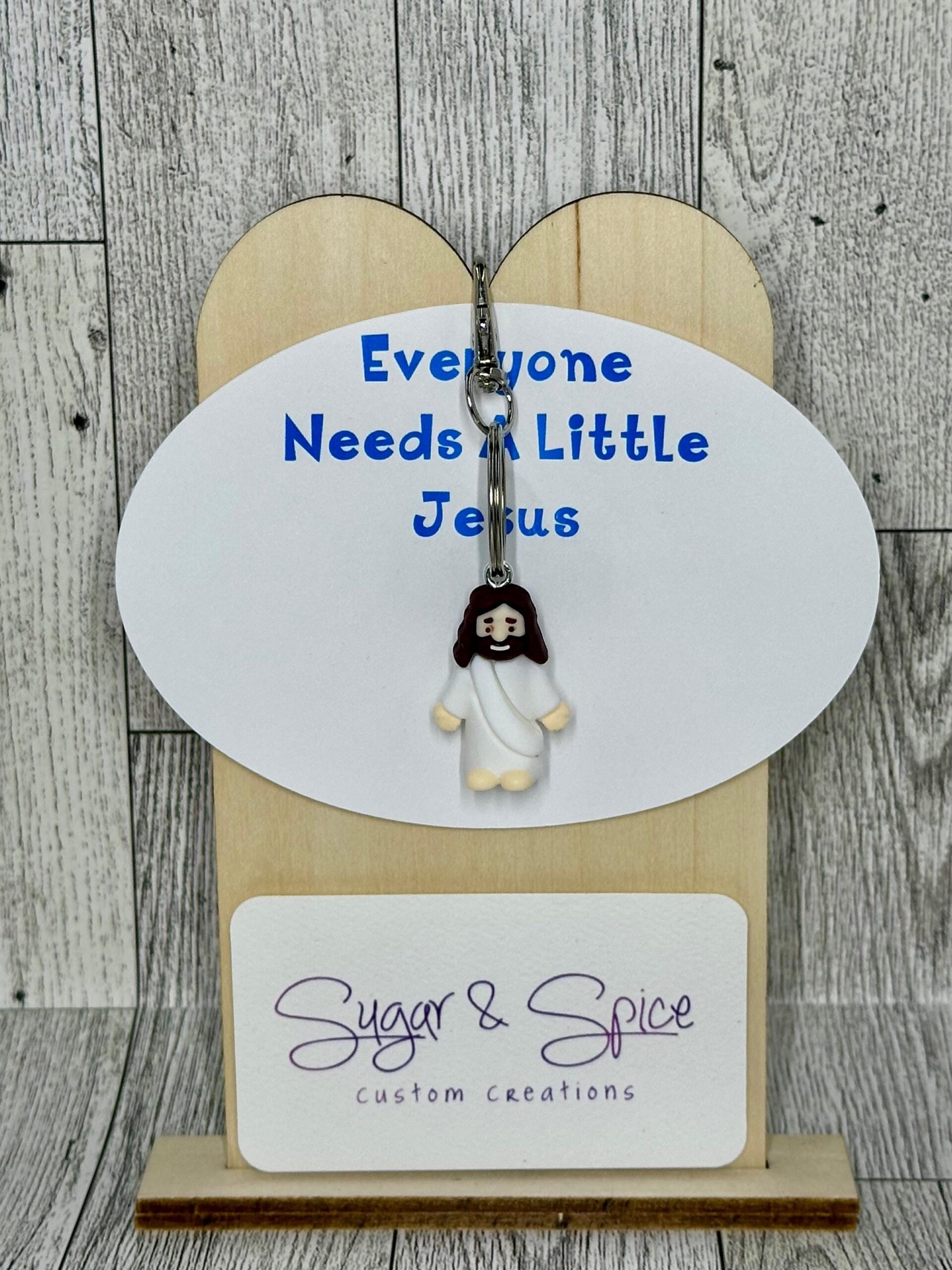Everyone Needs A Little Jesus Keychains